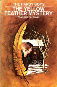 Franklin W. Dixon — The Yellow Feather Mystery - Hardy Boys Mystery 033