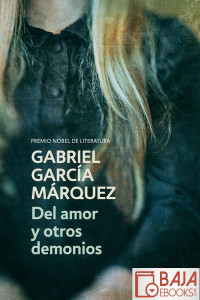 Gabriel García Márquez — Del amor y otros demonios