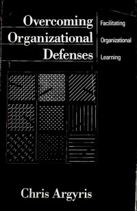Chris Argyris — overcoming organizational defenses