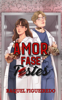 Figueiredo, Raquel — Amor em Fase de Testes