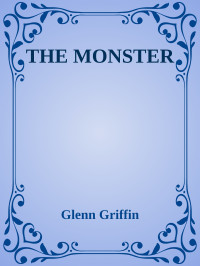 Glenn Griffin — THE MONSTER