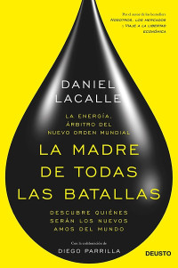 Daniel Lacalle Fernandez [Daniel Lacalle Fernandez] — La madre de todas las batallas