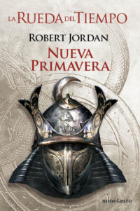 Robert Jordan — La Rueda del Tiempo: Nueva Primavera 