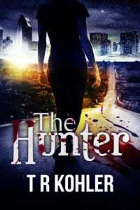 T.R. Kohler — The Hunter