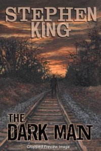 Stephen King [King, Stephen] — The Dark Man