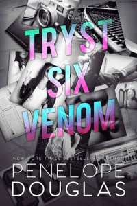 Penelope Douglas — Tryst Six Venom