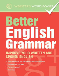 Betty Kirkpatrick — WEBSTER'S WORD POWER BETTER ENGLISH GRAMMAR