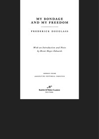 Frederick Douglass — My Bondage and My Freedom (Barnes & Noble Classics Series)