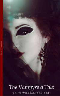 John William Polidori — The Vampyre a Tale