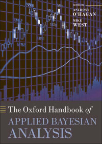 Anthony O' Hagan;Mike West; & Mike West — The Oxford Handbook of Applied Bayesian Analysis