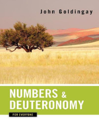 Unknown — GOLDINGAY, John (2010). Numbers and Deuteronomy for Everyone