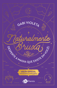 Gabi Violeta — Naturalmente bruxa