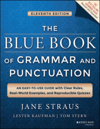 Jane Straus; Lester Kaufman; Tom Stern — The Blue Book of Grammar and Punctuation