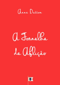 William Teixeira — A Fornalha da Aflição, por Anne Dutton