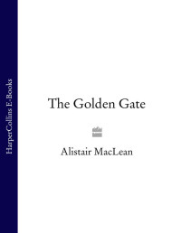 Alistair MacLean — The Golden Gate