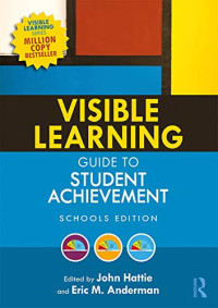 John Hattie, Eric M. Anderman — Visible Learning Guide to Student Achievement: Schools Edition