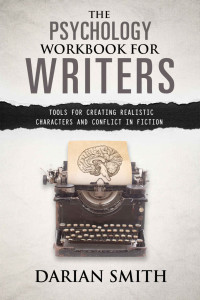 Darian Smith [Smith, Darian] — The Psychology Workbook for Writers
