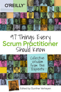 Gunther Verheyen — 97 Things Every Scrum Practitioner Should Know