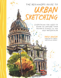 Taria Dawson — The Beginner’s Guide to Urban Sketching