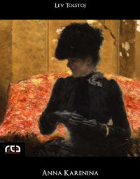 Lev Tolstoj [Tolstoj, Lev] — Anna Karenina