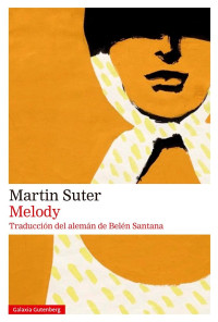 Martin Suter — Melody