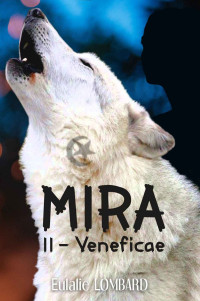 Eulalie Lombard — Mira: Veneficae (French Edition)