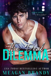 Meagan Brandy — The Deal Dilemma