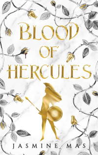 Jasmine Mas — Blood of Hercules
