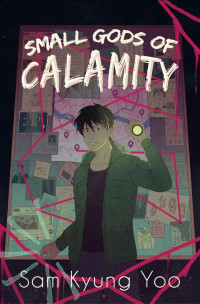 Sam Kyung Yoo — Small Gods of Calamity