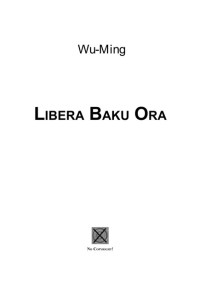 Wu Ming [Ming, Wu] — Libera Baku ora