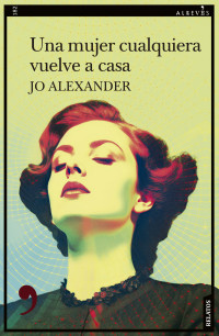 Jo Alexander — Una mujer cualquiera vuelve a casa