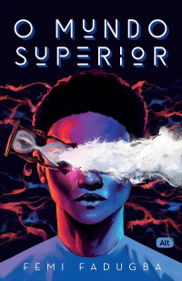 Femi Fadugba — O mundo superior (O mundo superior #1)