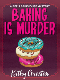  — Baking Is Murder