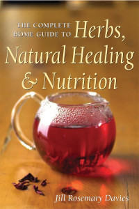 Jill Davies — The Complete Home Guide to Herbs, Natural Healing, and Nutrition