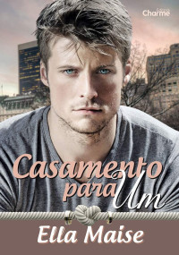 Maise, Ella — Casamento para um