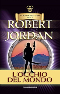 Robert Jordan — L'occhio del mondo
