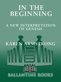 Karen Armstrong — In the Beginning: A New Interpretation of Genesis