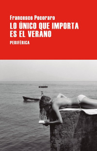 Francesco Pecoraro — Lo único que importa es el verano