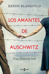 Keren Blankfeld — Los amantes de Auschwitz