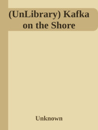 Unknown — (UnLibrary) Kafka on the Shore