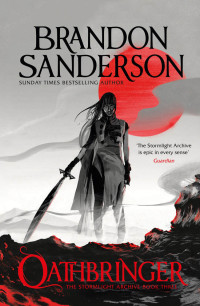 Brandon Sanderson — Oathbringer: Book Three of the Stormlight Archive (The Stormlight Archive, Book 3)