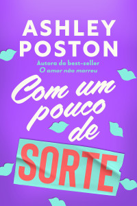 Ashley Poston — Com um pouco de sorte