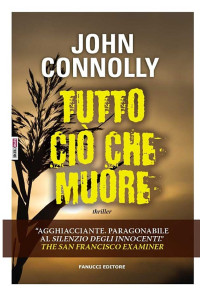 John Connolly — Tutto ciò che muore