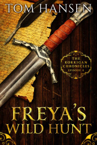 Tom Hansen [Hansen, Tom] — Freya's Wild Hunt