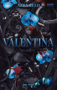 Azra Reed — Valentina - Tome 3