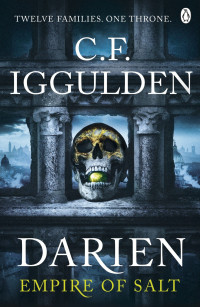 C.F. Iggulden — Darien - Empire of Salt Book 1