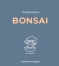 Matthew Puntigam — The Little Book of Bonsai