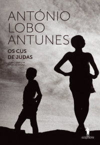 António Lobo Antunes — Os Cus de Judas