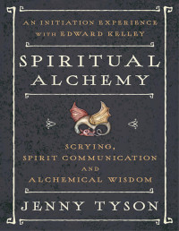 Jenny Tyson — Spiritual Alchemy. Scrying, Spirit Communication, and Alchemical Wisdom
