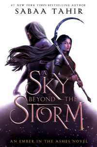 Sabaa Tahir [Tahir, Sabaa] — A Sky Beyond the Storm